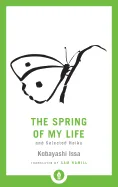 Issa, Kobayashi: The Spring of My Life & Selected Haiku